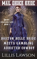 Cover: Boston Belle Bride Meets Gambling Addicted Cowboy (The Murphy Cowboy Brothers Looking For Love: Sweet Colorado Love, #1) - The Murphy Cowboy Brothers Looking For Love: Sweet Colorado Love