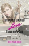 Cover: Everything I Need to Know About Love I Learned From Pop Songs - Pop Songs