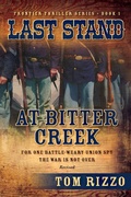 Cover: Last Stand at Bitter Creek - Tom Rizzo