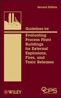 Cover: Guidelines for Evaluating Process Plant Buildings for External Explosions, Fires, and Toxic Releases - Wiley-AIChE