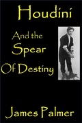Cover: Houdini and the Spear of Destiny - Mechanoid Press