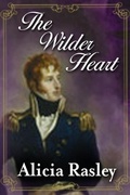 Cover: The Wilder Heart, a Traditional Regency (Regency Escapes, #1) - Alicia Rasley