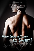 Cover: Why Does it Taste so Sweet? (Let's Make This Thing Happen, #3) - Let's Make This Thing Happen