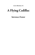 Cover: A Flying Cadillac (Car Collection, #1) - Car Collection