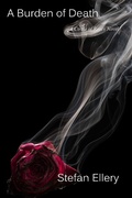 Cover: A Burden of Death (A Circle of Roses, #2) - A Circle of Roses