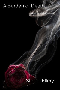 Enlarge image Cover: A Burden of Death (A Circle of Roses, #2) - A Circle of Roses