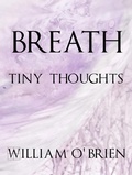Cover: Breath - Tiny Thoughts (Spiritual philosophy, #3) - Spiritual philosophy