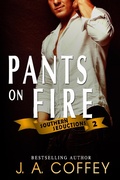 Cover: Pants on Fire (Southern Seductions, #2) - Southern Seductions