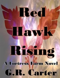Enlarge image Cover: Fortress Farm - Red Hawk Rising - G.R. Carter