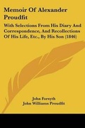 Cover: Memoir Of Alexander Proudfit - Kessinger Publishing Co