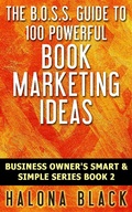 Cover: 100 Powerful Book Marketing Ideas (Business Owner's Smart and Simple Series, Book 2) - Business Owner's Smart and Simple Series, Book 2
