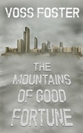 Cover: The Mountains of Good Fortune - Voss Foster