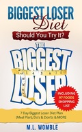 Cover: The Biggest Loser Diet: Should You Try It? Including 97 Foods Shopping List, 7 Day Biggest Loser Diet Plan (Meal Plan), Do's & Don'ts & MORE (Biggest Loser Books, Biggest Loser Breakfast) - Biggest Loser Books, Biggest Loser Breakfast