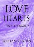 Cover: Love Hearts - Tiny Thoughts (Spiritual philosophy, #4) - William O'Brien