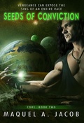 Cover: Seeds of Conviction (Core, #2) - Maquel A. Jacob