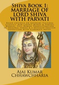 Cover: The Legend of Shiva, Book 1: The Story of Lord Shiva's Marriage with Parvati - The Legend of Shiva, Book 1