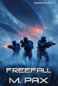 Enlarge image Cover: FreeFall (The Backworlds, #7) - M. Pax