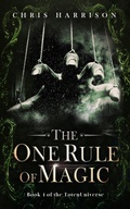 Cover: The One Rule of Magic (TotenUniverse, #4) - Alien Noise Corporation