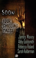 Cover: Soon: Four Chilling Tales - Fiery Press