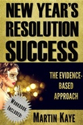 Cover: New Year's Resolution Success - The Evidence-Based Approach (Workbook Included) - Martin Kaye