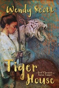 Cover: Tiger House: The First Chronicle of Jairus Tanner (The Chronicles of Jairus Tanner, #1) - The Chronicles of Jairus Tanner