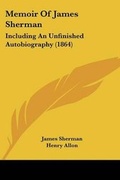Cover: Memoir Of James Sherman - Kessinger Publishing Co