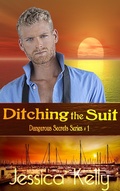 Cover: Ditching the Suit (The Dangerous Secrets Series, #1) - Premier Content Source, Inc.