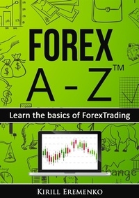 Enlarge image Cover: Forex A-Z(TM): Learn the basics of Forex Trading - Kirill Eremenko