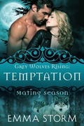 Cover: Temptation (Grey Wolves Rising, #1) - Emma Storm
