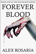 Cover: Forever Blood (Bad Blood, #1) - Alex Rosaria