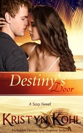 Cover: Destiny's Door (The Forbidden Destiny Sexy Suspense Series, #4) - The Forbidden Destiny Sexy Suspense Series