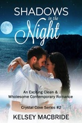 Cover: Shadows in the Night: A Clean & Wholesome Contemporary Romance (The Crystal Cove Series, #2) - The Crystal Cove Series