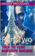 Cover: Taken: The Viking Werewolf's Concubine Book Two - Desiree Broussard