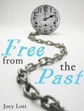 Cover: Free fom the Past - Joey Lott