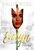 Cover: Evelyn: A Cupid Chronicles Novella (The Cupid Chronicles) - Kallie Ross