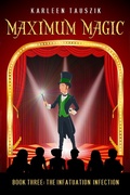 Cover: Maximum Magic: The Infatuation Infection - Maximum Magic