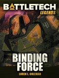 Cover: BattleTech Legends: Binding Force - Catalyst Game Labs