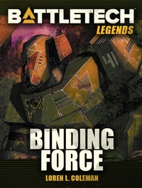 Enlarge image Cover: BattleTech Legends: Binding Force - Catalyst Game Labs