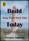 Abbildung von: Build Your First Web Site Today (EASYNOW Webs Series of Web Site Design, #1) - EASYNOW Webs Series of Web Site Design