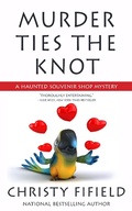 Cover: Murder Ties the Knot (A Haunted Souvenir Shop Mystery, #4) - A Haunted Souvenir Shop Mystery