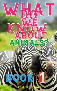 Enlarge image Cover: What Do We Know About Animals? - WHAT DO WE KNOW ABOUT ANIMALS?