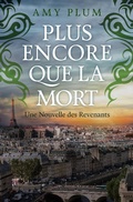Cover: Plus Encore Que La Mort (Revenants, #4) - Revenants
