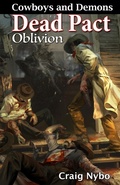 Cover: Cowboys and Demons: Dead Pact Oblivion - Craig Nybo