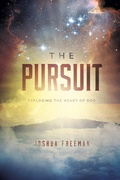 Cover: The Pursuit: Exploring the Heart of God - START2FINISH BOOKS