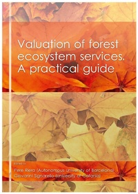 Enlarge image Cover: Valuation of forest ecosystem services. A practical guide - Pere Riera