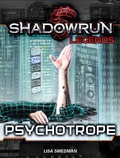 Cover: Shadowrun Legends: Psychotrope - Catalyst Game Labs