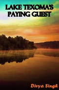 Cover: Lake Texoma's Paying Guest - Divya Singh