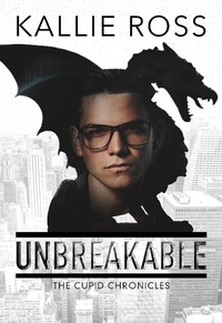 Enlarge image Cover: Unbreakable (The Cupid Chronicles, #1) - The Cupid Chronicles