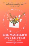 Cover: The Mother's Day Letter - Martha Fouts