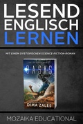 Cover: Englisch Lernen : Mit einem Dystopischen Science-Fiction-Roman (Learn English for German Speakers - Dystopian sci-fi, #1) - Learn English for German Speakers - Dystopian sci-fi
